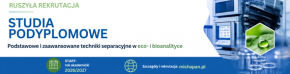 Studia podyplomowe „Podstawowe i zaawansowane techniki separacyjne w eko- i bioanalityce”