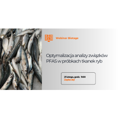 Webinar - Optymalizacja analizy PFAS w próbkach tkanek ryb