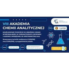 Dziękujemy za udział w VIII Akademii Chemii Analitycznej